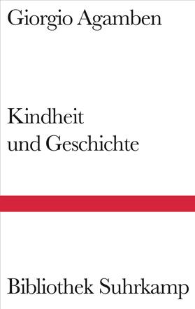 Agamben | Kindheit und Geschichte | Buch | 978-3-518-22379-6 | sack.de