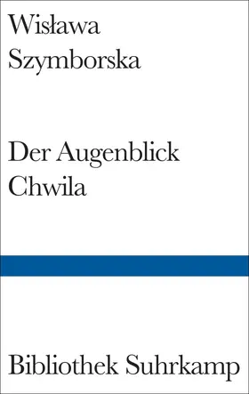 Szymborska |  Der Augenblick/Chwila | Buch |  Sack Fachmedien