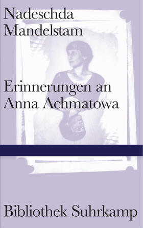 Mandelstam / Polian | Erinnerungen an Anna Achmatowa | Buch | 978-3-518-22465-6 | sack.de