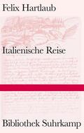 Hartlaub / Tausch / Herweg |  Italienische Reise | Buch |  Sack Fachmedien
