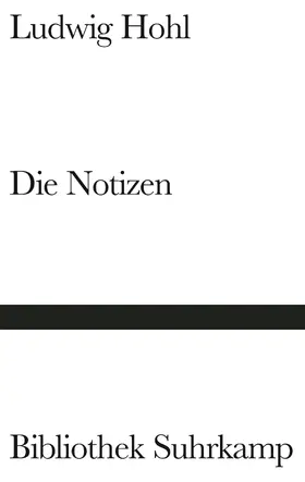 Hohl |  Die Notizen oder Von der unvoreiligen Versöhnung | Buch |  Sack Fachmedien