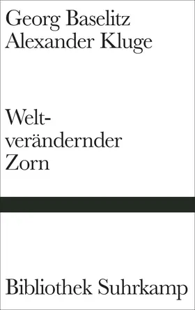 Baselitz / Kluge |  Weltverändernder Zorn | Buch |  Sack Fachmedien