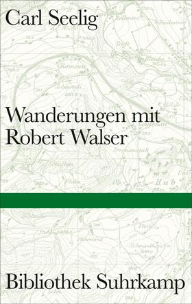 Seelig / Sorg / Gloor | Wanderungen mit Robert Walser | Buch | 978-3-518-22521-9 | sack.de