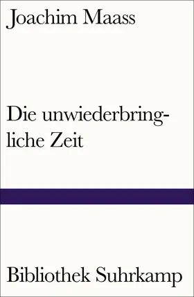 Maass |  Die unwiederbringliche Zeit | Buch |  Sack Fachmedien