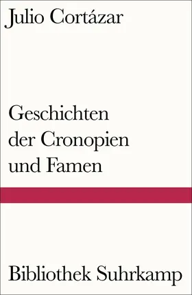 Cortázar |  Geschichten der Cronopien und Famen | Buch |  Sack Fachmedien