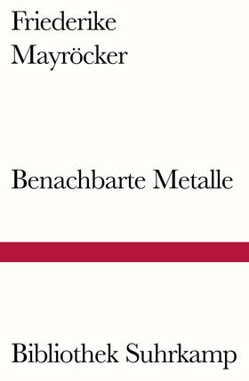 Mayröcker |  Benachbarte Metalle | Buch |  Sack Fachmedien