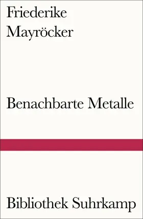 Mayröcker |  Benachbarte Metalle | Buch |  Sack Fachmedien