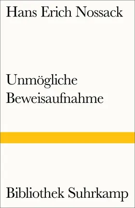 Nossack |  Unmögliche Beweisaufnahme | Buch |  Sack Fachmedien