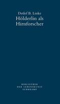 Linke |  Hölderlin als Hirnforscher | Buch |  Sack Fachmedien