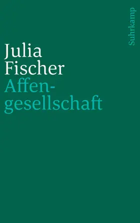 Fischer | Affengesellschaft | Buch | 978-3-518-24133-2 | www.sack.de
