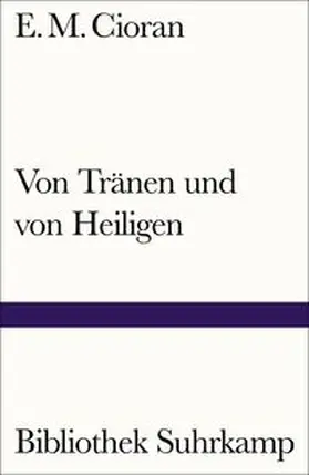Cioran |  Von Tränen und von Heiligen | Buch |  Sack Fachmedien