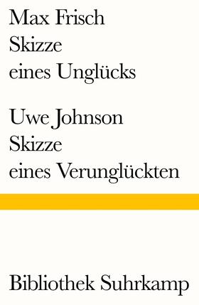 Frisch / Johnson | Skizze eines Unglücks/Skizze eines Verunglückten | Buch | 978-3-518-24148-6 | sack.de