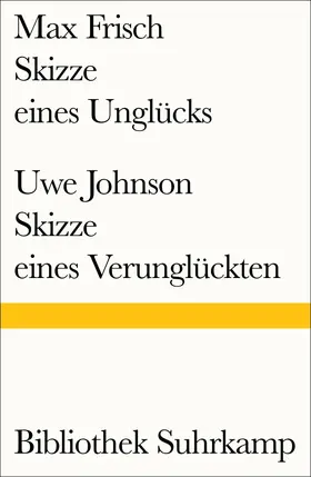 Frisch / Johnson |  Skizze eines Unglücks/Skizze eines Verunglückten | Buch |  Sack Fachmedien