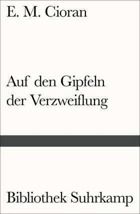Cioran |  Auf den Gipfeln der Verzweiflung | Buch |  Sack Fachmedien