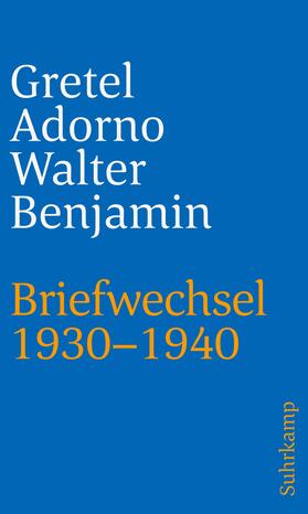Adorno / Benjamin / Gödde |  Briefwechsel 1930-1940 | Buch |  Sack Fachmedien