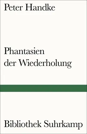 Handke |  Phantasien der Wiederholung | Buch |  Sack Fachmedien