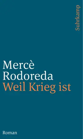 Rodoreda |  Weil Krieg ist | Buch |  Sack Fachmedien
