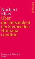 Elias / Blomert / Hammer |  Über die Einsamkeit der Sterbenden in unseren Tagen / Humana conditio | Buch |  Sack Fachmedien