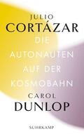 Cortázar / Dunlop |  Die Autonauten auf der Kosmobahn | Buch |  Sack Fachmedien