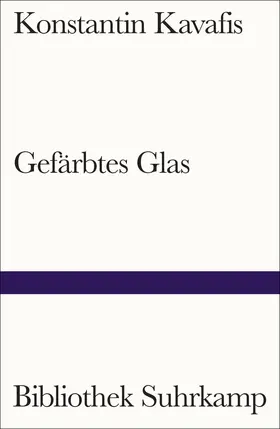 Kavafis / Kabaphe¯s |  Gefärbtes Glas | Buch |  Sack Fachmedien