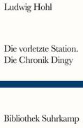 Hohl / Wieland |  Die vorletzte Station / Die Chronik Dingy | Buch |  Sack Fachmedien