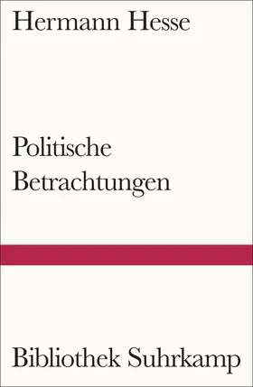 Hesse / Unseld |  Politische Betrachtungen | Buch |  Sack Fachmedien