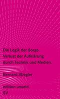 Stiegler |  Stiegler, B: Logik der Sorge | Buch |  Sack Fachmedien