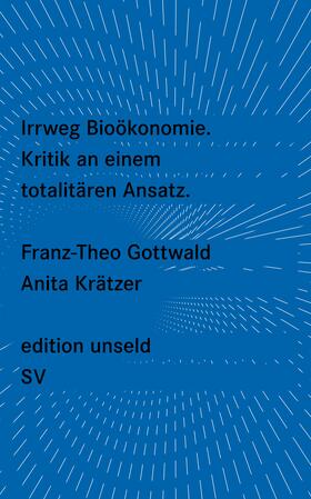 Gottwald / Krätzer |  Irrweg Bioökonomie | Buch |  Sack Fachmedien