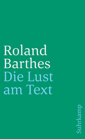 Barthes |  Die Lust am Text | Buch |  Sack Fachmedien