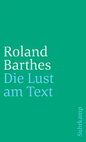 Barthes |  Die Lust am Text | Buch |  Sack Fachmedien