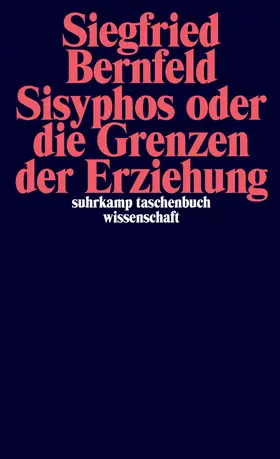 Bernfeld |  Sisyphos oder Die Grenzen der Erziehung | Buch |  Sack Fachmedien