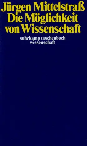 Mittelstraß |  Die Möglichkeit von Wissenschaft | Buch |  Sack Fachmedien