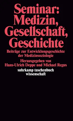 Regus / Deppe |  Seminar: Medizin, Gesellschaft, Geschichte | Buch |  Sack Fachmedien