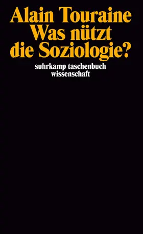 Touraine |  Was nützt die Soziologie? | Buch |  Sack Fachmedien