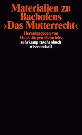 Heinrichs |  Materialien zu Bachofens >Das Mutterrecht< | Buch |  Sack Fachmedien