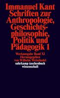 Weischedel / Kant |  Schriften zur Anthropologie I, Geschichtsphilosophie, Politik und Pädagogik | Buch |  Sack Fachmedien