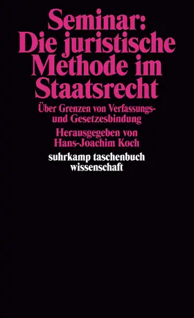 Koch |  Seminar: Die juristische Methode im Staatsrecht | Buch |  Sack Fachmedien