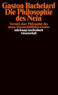Bachelard |  Bachelard, G: Philosophie d. Nein | Buch |  Sack Fachmedien