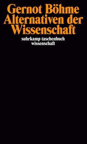 Böhme | Alternativen der Wissenschaft | Buch | 978-3-518-27934-2 | sack.de