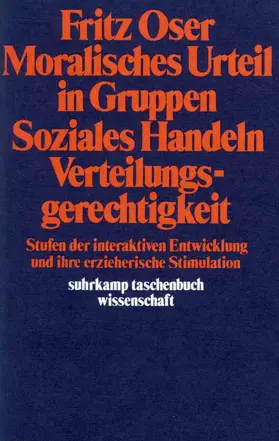 Oser |  Moralisches Urteil in Gruppen. Soziales Handeln. Verteilungsgerechtigkeit | Buch |  Sack Fachmedien