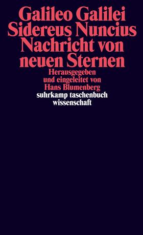 Galilei / Blumenberg | Sidereus Nuncius. Nachricht von neuen Sternen | Buch | 978-3-518-27937-3 | sack.de