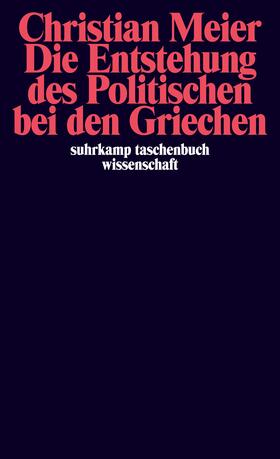 Meier | Die Entstehung des Politischen bei den Griechen | Buch | 978-3-518-28027-0 | sack.de
