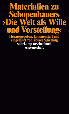 Spierling |  Materialien zu Schopenhauers &gt;Die Welt als Wille und Vorstellung&lt; | Buch |  Sack Fachmedien