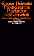 Heinsohn |  Privateigentum, Patriarchat, Geldwirtschaft | Buch |  Sack Fachmedien