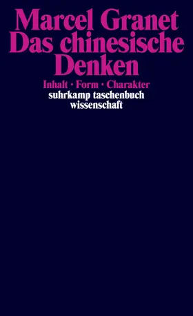 Granet |  Das chinesische Denken - Inhalt. Form. Charakter | Buch |  Sack Fachmedien