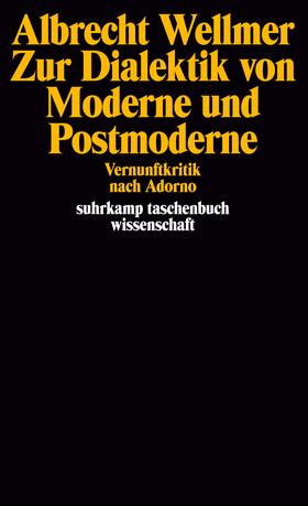 Wellmer | Zur Dialektik von Moderne und Postmoderne | Buch | 978-3-518-28132-1 | sack.de