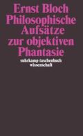 Bloch |  Philosophische Aufsätze zur objektiven Phantasie | Buch |  Sack Fachmedien