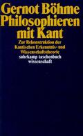 Böhme |  Philosophieren mit Kant | Buch |  Sack Fachmedien