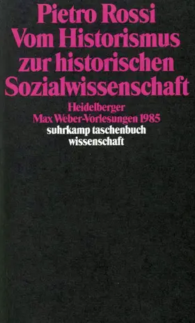 Rossi |  Vom Historismus zur historischen Sozialwissenschaft | Buch |  Sack Fachmedien