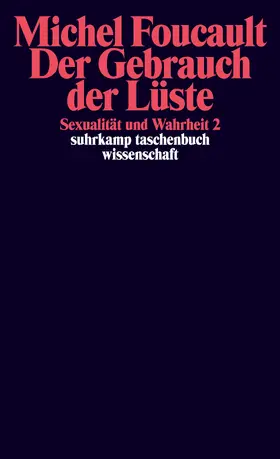 Foucault |  Sexualität und Wahrheit 2. Der Gebrauch der Lüste | Buch |  Sack Fachmedien
